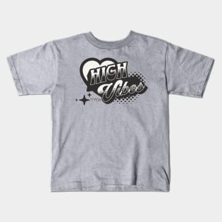 HIGH VIBES-(grey) Kids T-Shirt